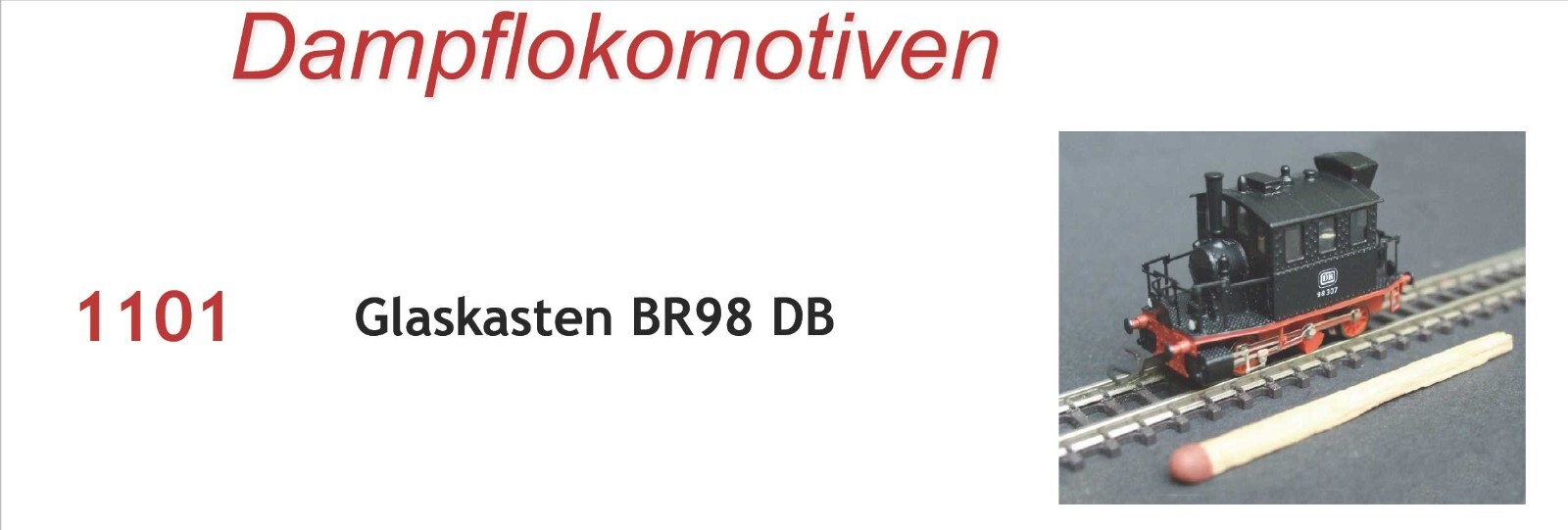 Z-Modellbau E 1101 – POWERED Steam Locomotive Glaskasten BR98 DB Z Scale Z Gauge