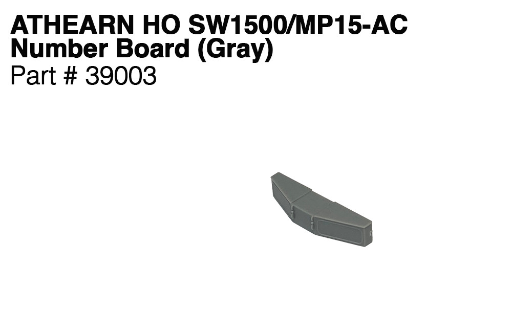 Athearn HO SW1500, MP15-AC locomotive Part # 39003 SP Number Board (Gray) NEW
