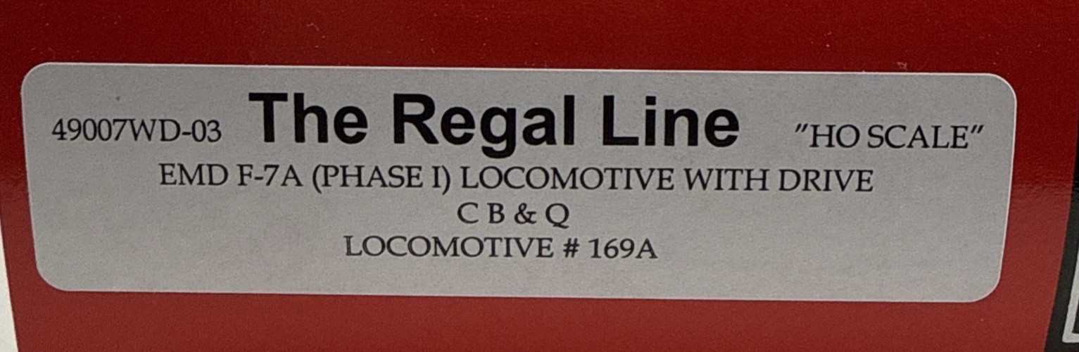Intermountain Railway: The Regal Line EMD F-7A Phase 1 Loco W/Drive CB&Q #169A